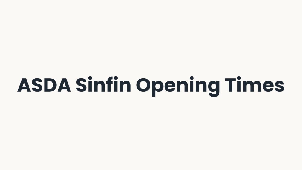 ASDA Sinfin Opening Times