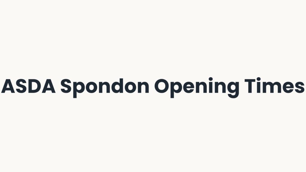 ASDA Spondon Opening Times