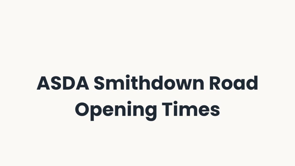 ASDA Smithdown Road Opening Times