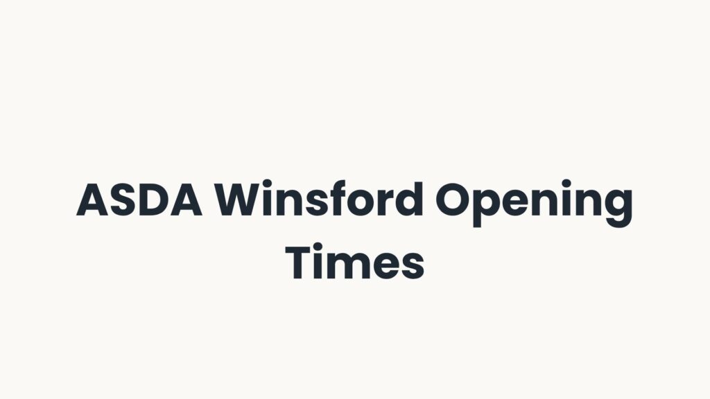 ASDA Winsford Opening Times