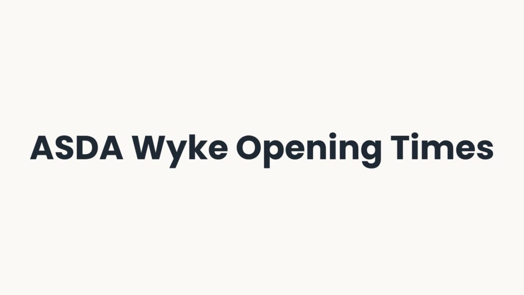 ASDA Wyke Opening Times