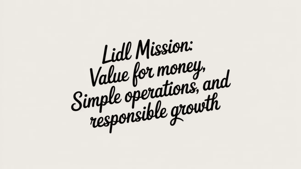 Lidl Mission: Value for Money, Simple Operations, and Responsible Growth