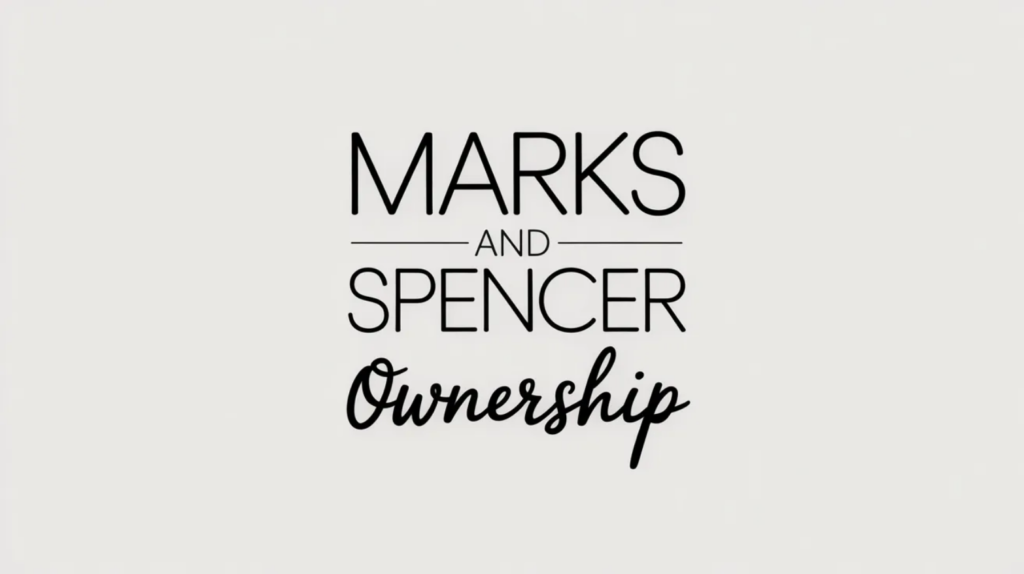 Marks and Spencer Ownership
